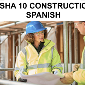 OSHA 10 Spanish Construction Industry Outreach Training Course Online (IACET CEU=1.3)