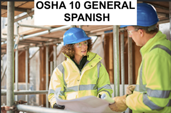 OSHA 10 Spanish General Industry Outreach Training Course Online (IACET CEU=1.3)